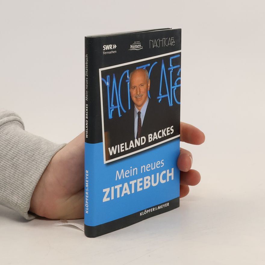 Wieland Backes Mein neues Zitatebuch