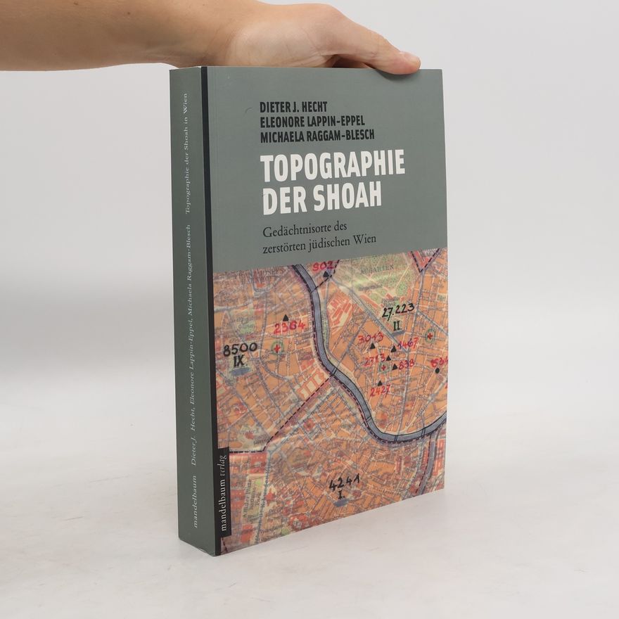 Dieter J. Hecht Topographie der Shoah