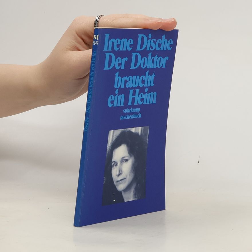 Irene Dische Der Doktor braucht ein Heim