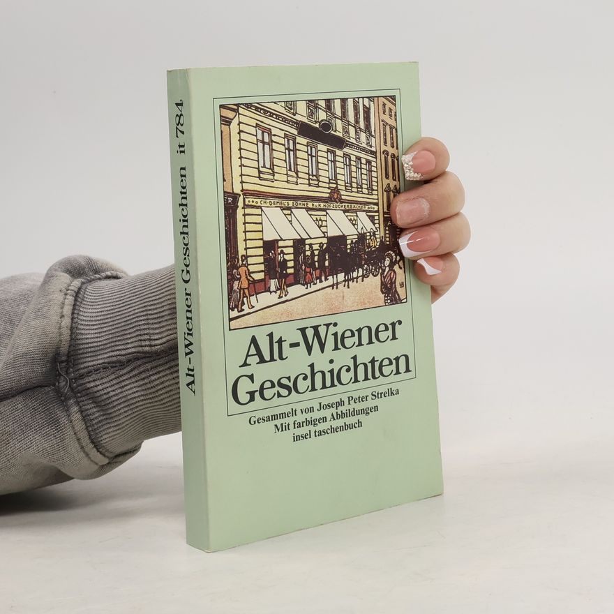 Joseph P. Strelka Alt-Wiener Geschichten