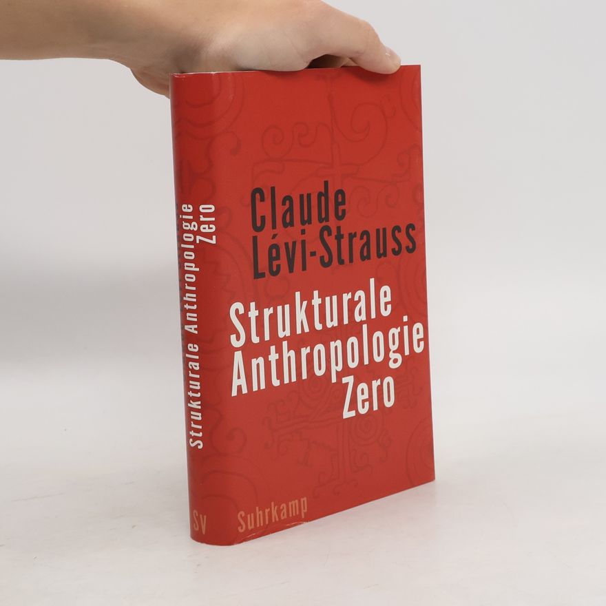 Claude Lévi-Strauss Strukturale Anthropologie Zero