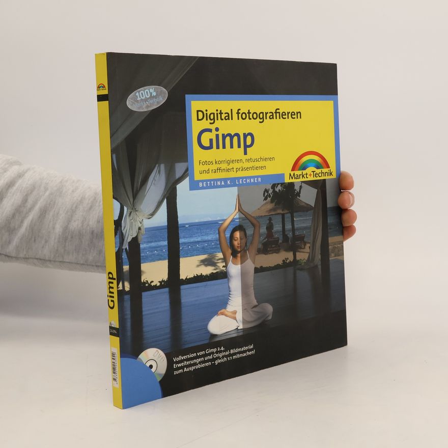 Bettina K. Lechner Digital fotografieren - Gimp