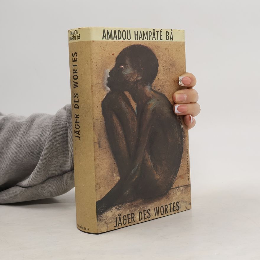 Amadou Hampâté Bâ Jäger des Wortes
