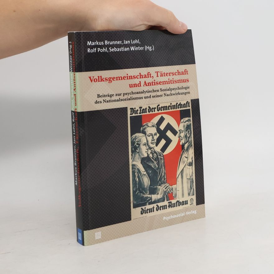 Jan Lohl Volksgemeinschaft, Täterschaft und Antisemitismus