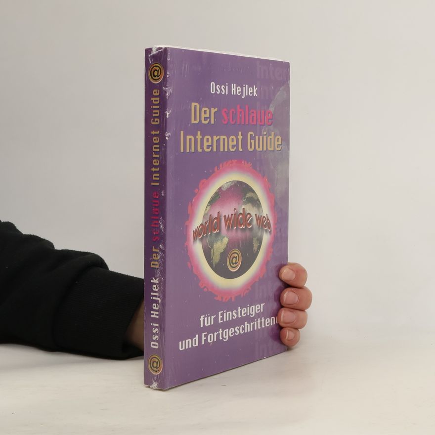 Ossi Hejlek Der schlaue Internet-Guide für Einsteiger und Fortgeschrittene