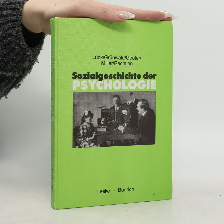 Helmut E. Lück Sozialgeschichte der Psychologie