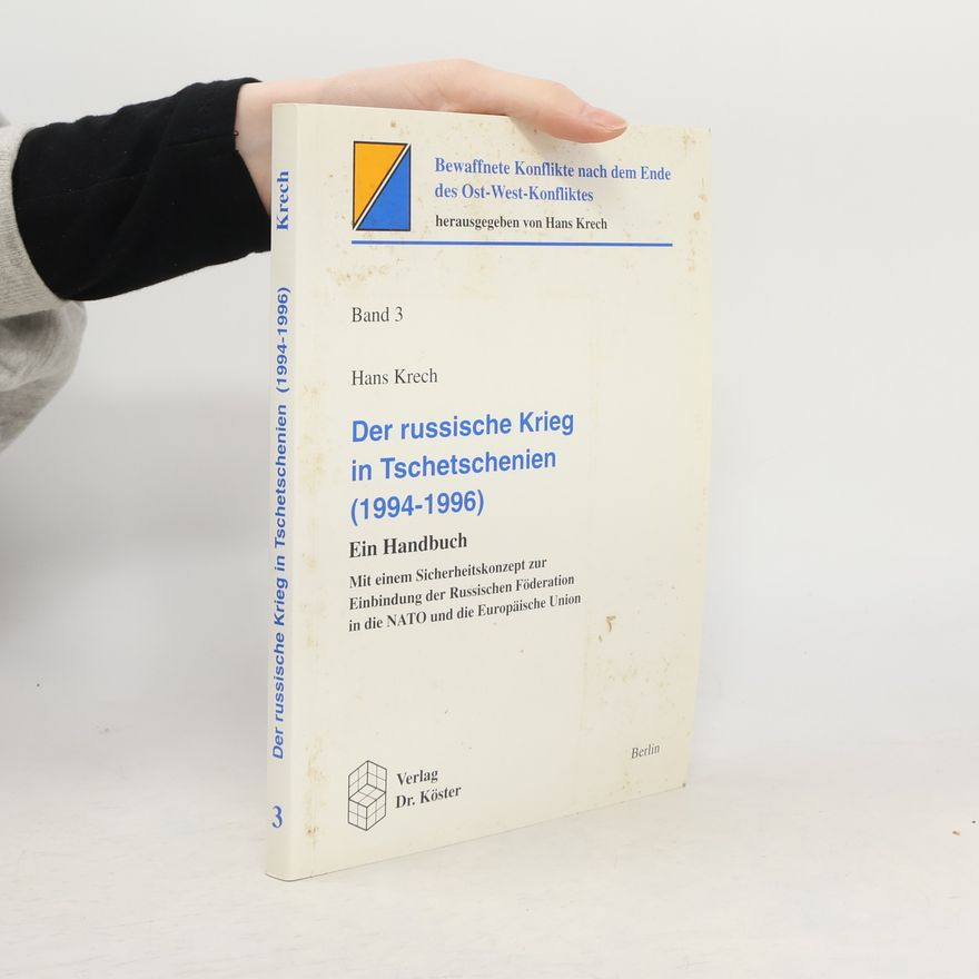 Hans Krech Bewaffnete Konflikte nach dem Ende des Ost-West-Konfliktes - 3: Der russische Krieg in Tschetschenien (1994-1996)