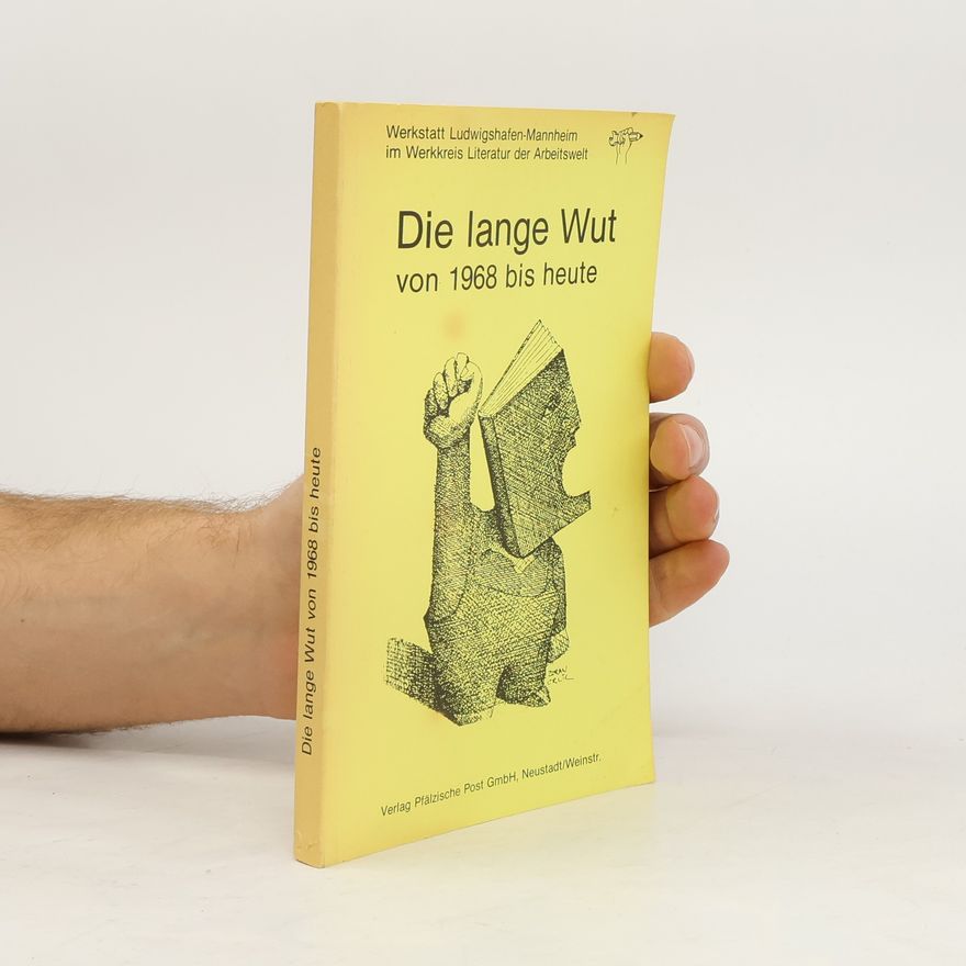 Autorenkollektiv Die Lange Wut von 1968 bis heute