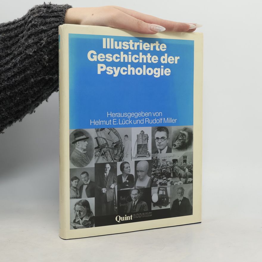 Helmut E. Lück Illustrierte Geschichte der Psychologie