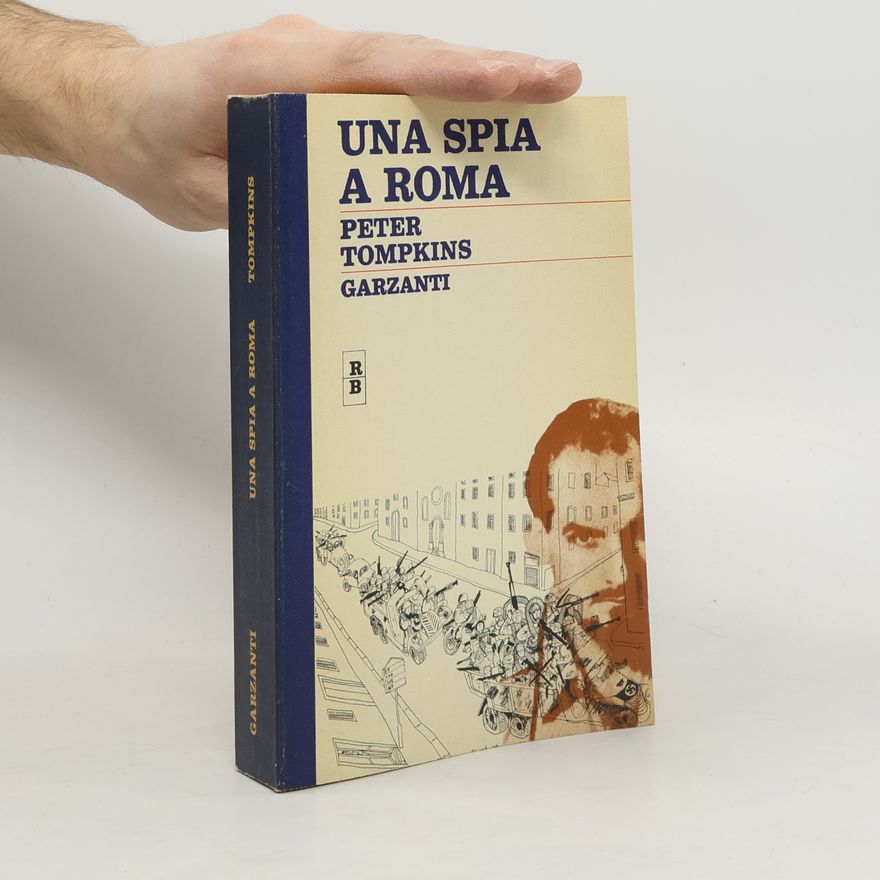Peter Tompkins Una spia a Roma