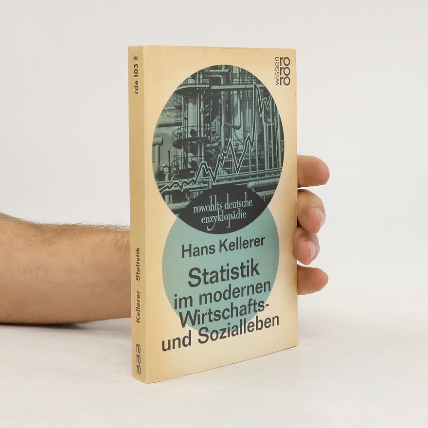 Hans Kellerer Statistik im modernen Wirtschafts- und Sozialleben