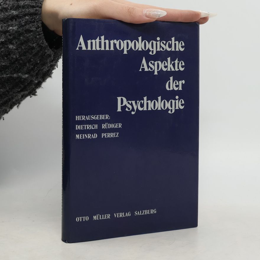 Dietrich Rüdiger Anthropologische Aspekte der Psychologie