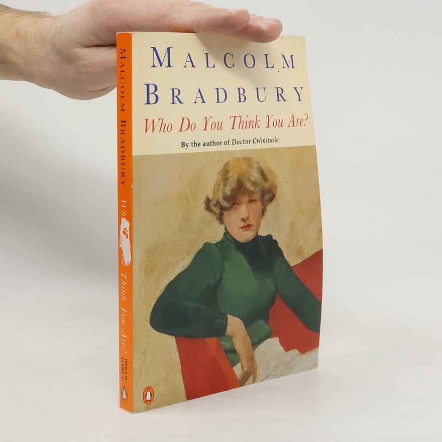 Malcolm Bradbury Who Do You Think You Are?