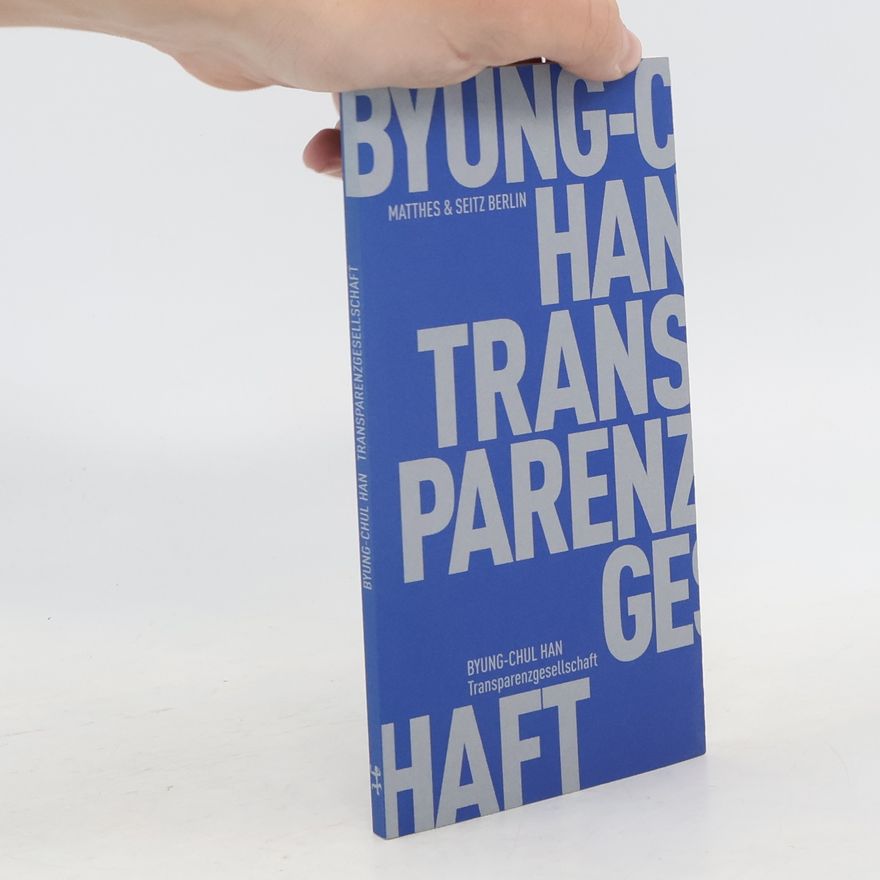 Han Byung Chul Transparenzgesellschaft