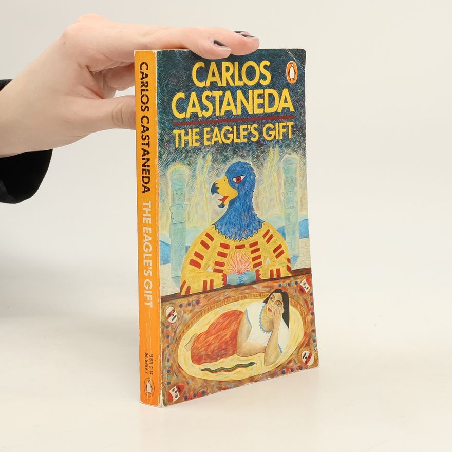 Carlos Castaneda The Eagle's Gift