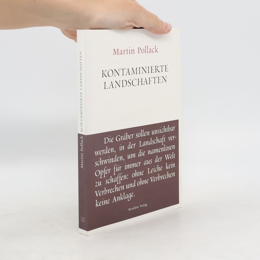 Martin Pollack Kontaminierte Landschaften
