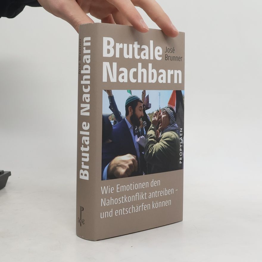 José Brunner Brutale Nachbarn