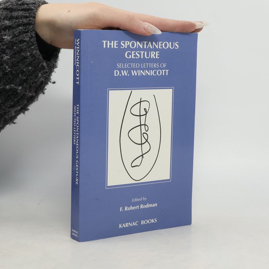 Donald Winnicott The Spontaneous Gesture