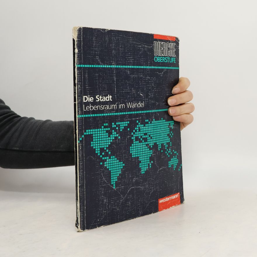 Klaus Claassen Diercke Oberstufe, Die Stadt, Lebensraum im Wandel
