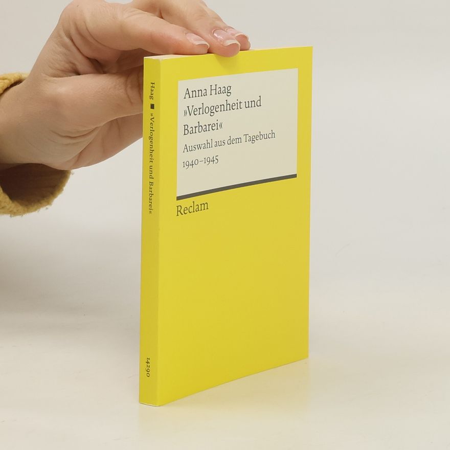 Anna Haag »Verlogenheit und Barbarei«