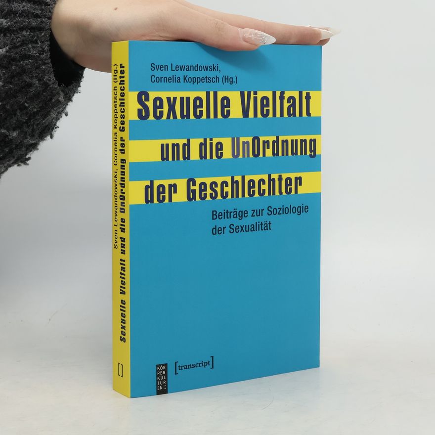 Cornelia Koppetsch Sexuelle Vielfalt und die UnOrdnung der Geschlechter