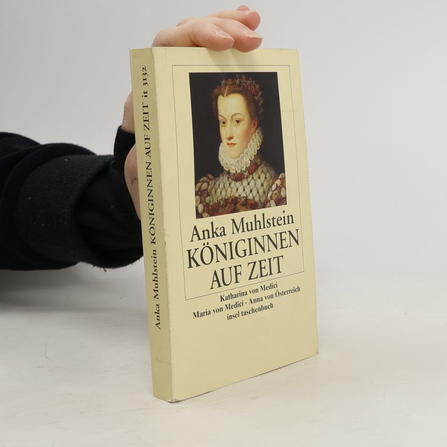 Anka Muhlstein Königinnen auf Zeit