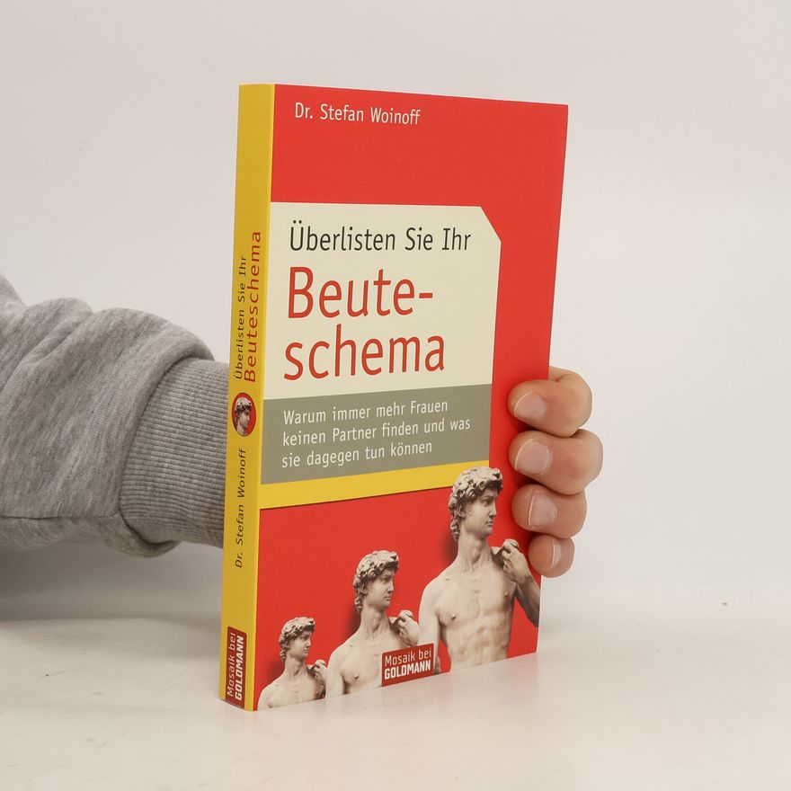 Stefan Woinoff Überlisten Sie Ihr Beuteschema