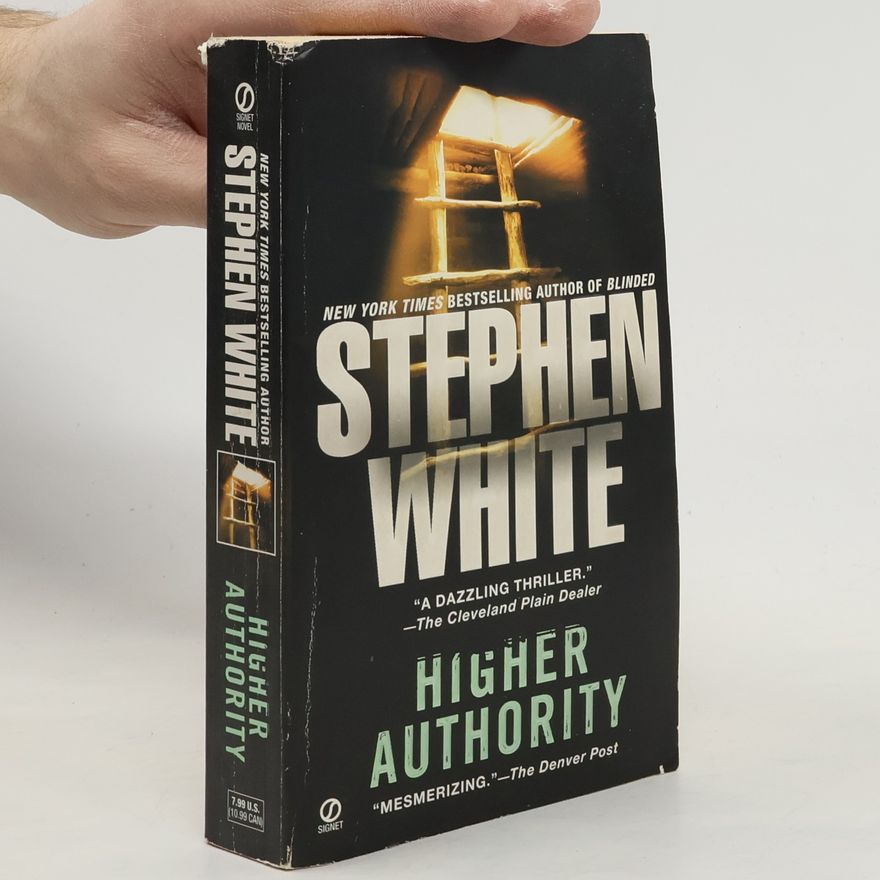 Stephen White Higher Authority