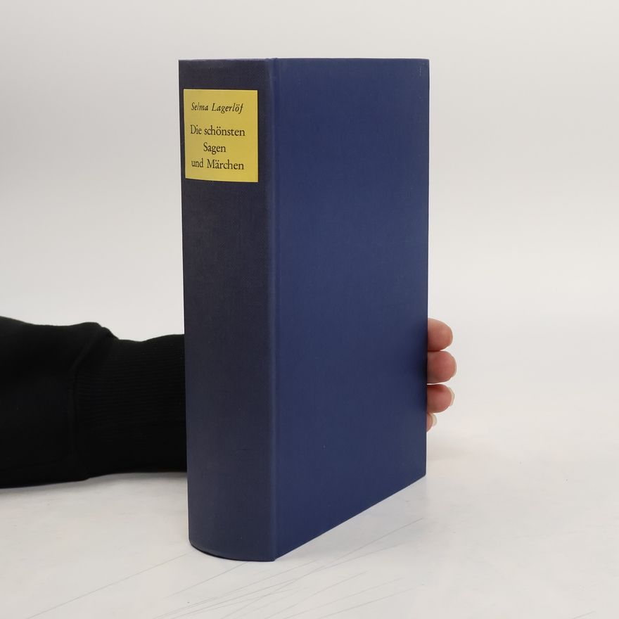 Selma Lagerlöf Die schönsten Sagen und Märchen