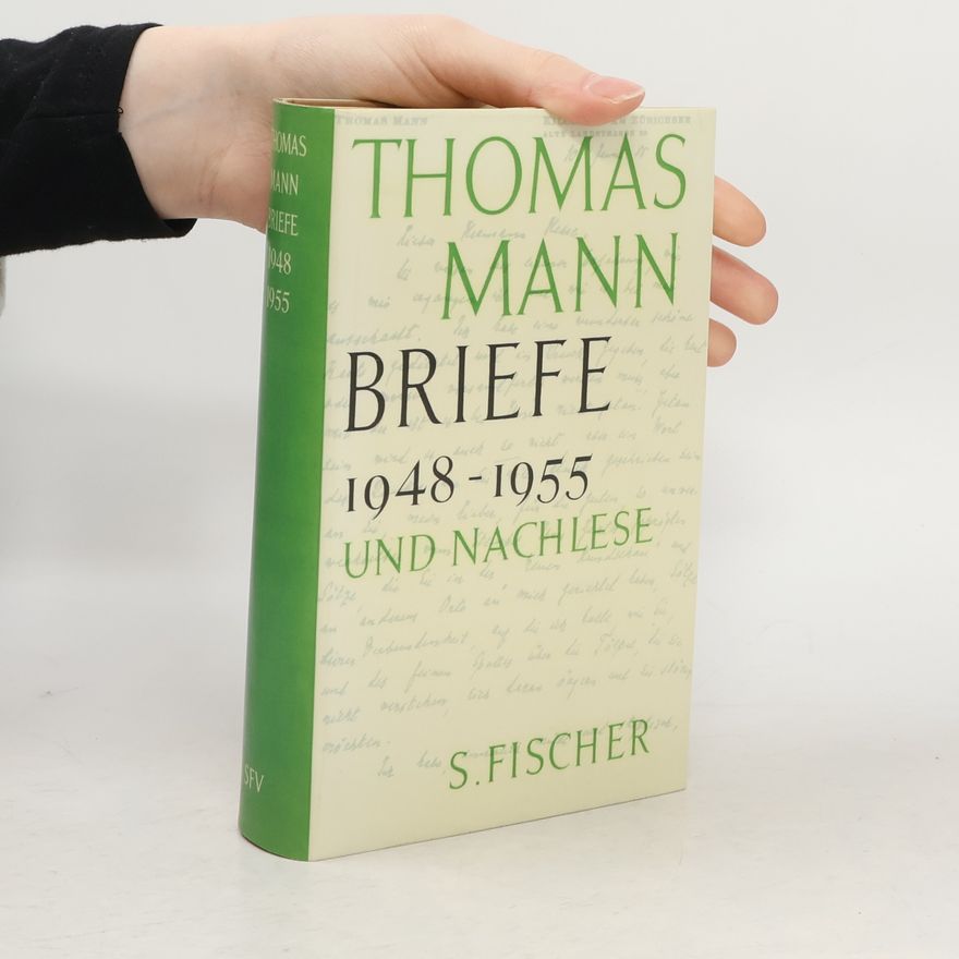 Thomas Mann Briefe 1948-1955 und Nachlese