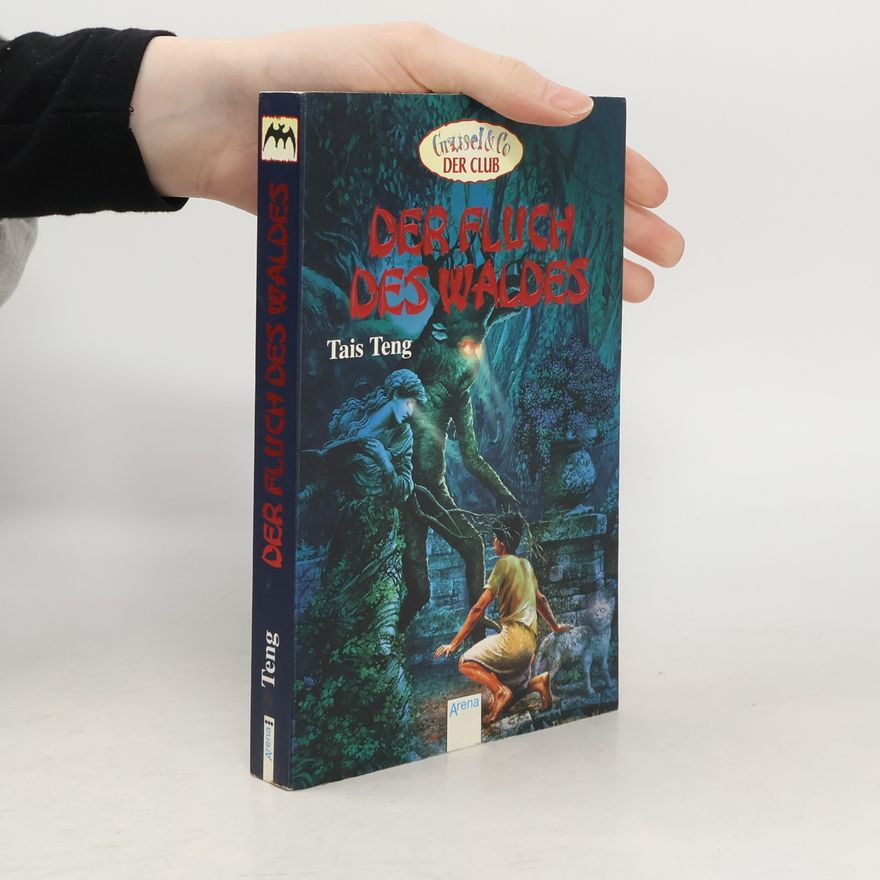Tais Teng Der Fluch des Waldes. Aus d. Niederländ. v. Birgit van der Avoort