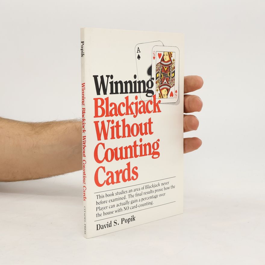 David S. Popik Winning Blackjack Without Counting Cards