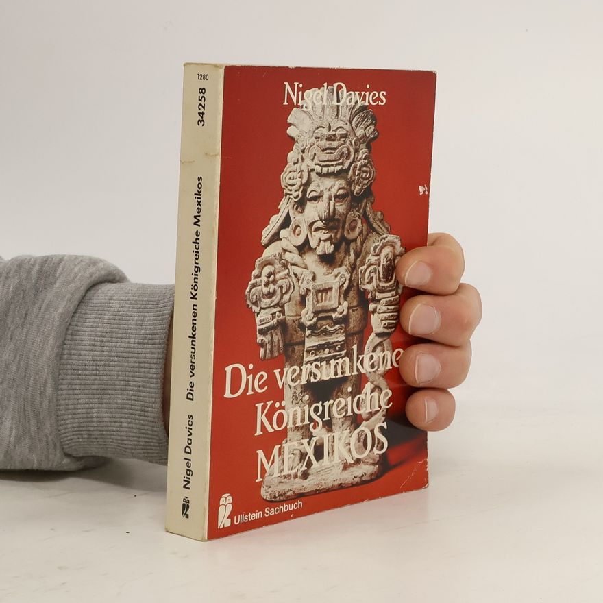 Nigel Davies Die versunkenen Königreiche Mexikos