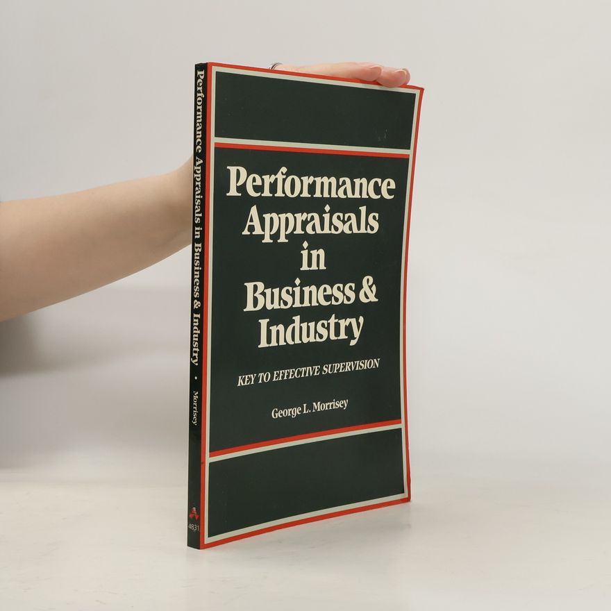 George L. Morrissey Performance Appraisals in Business and Industry
