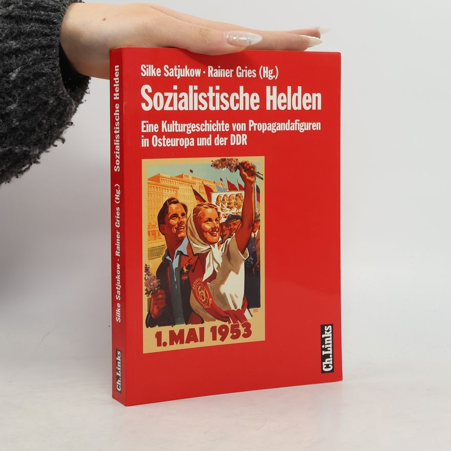 Silke Satjukow Sozialistische Helden