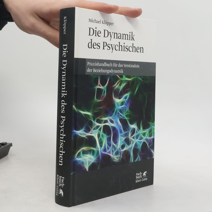 Michael Klöpper Die Dynamik des Psychischen