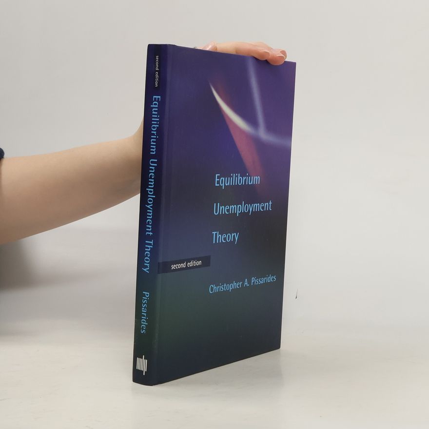 Christopher A. Pissarides Equilibrium Unemployment Theory