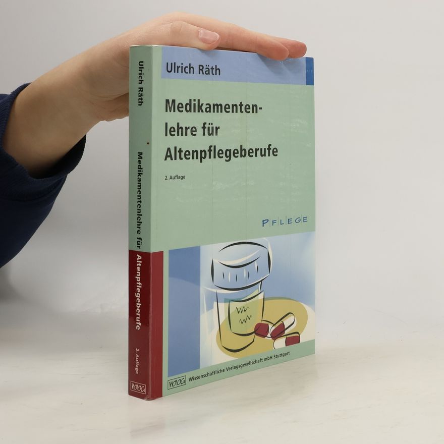 Ulrich Räth Medikamentenlehre für Altenpflegeberufe