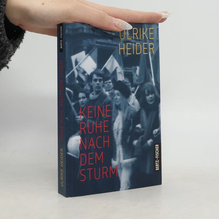 Ulrike Heider Keine Ruhe nach dem Sturm