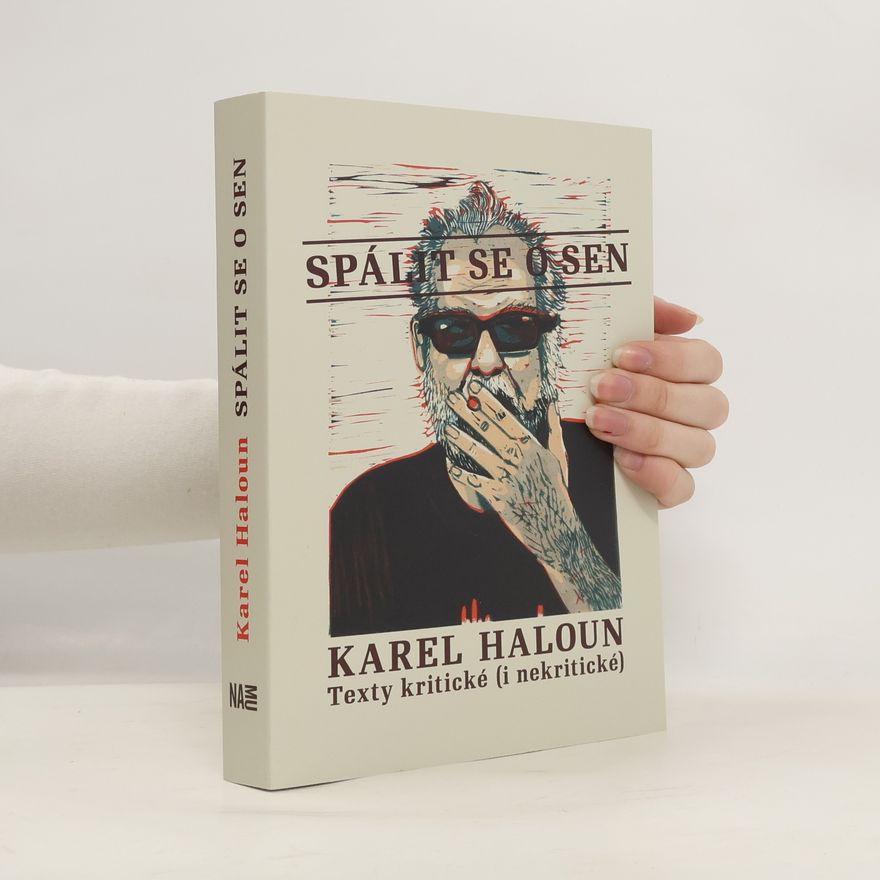 Karel Haloun Spálit se o sen