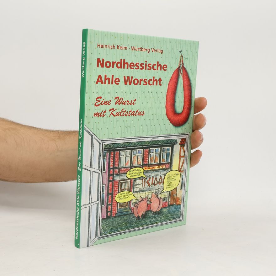 Heinrich Keim Nordhessische Ahle Worscht