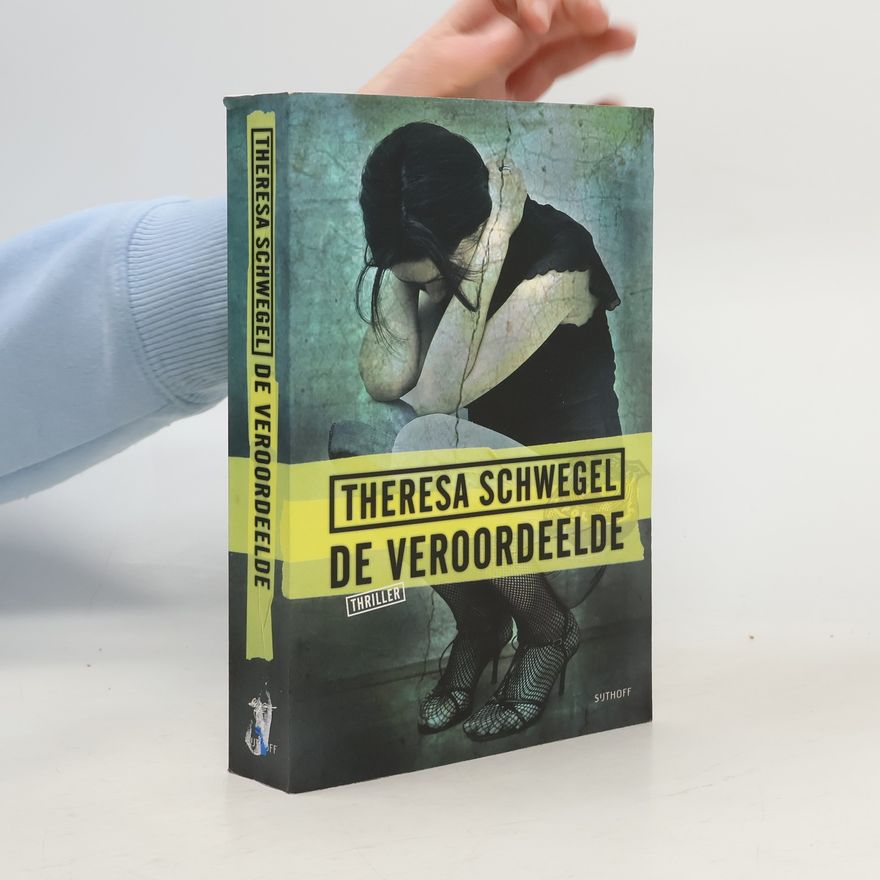 Theresa Schwegel De veroordeelde / druk 1