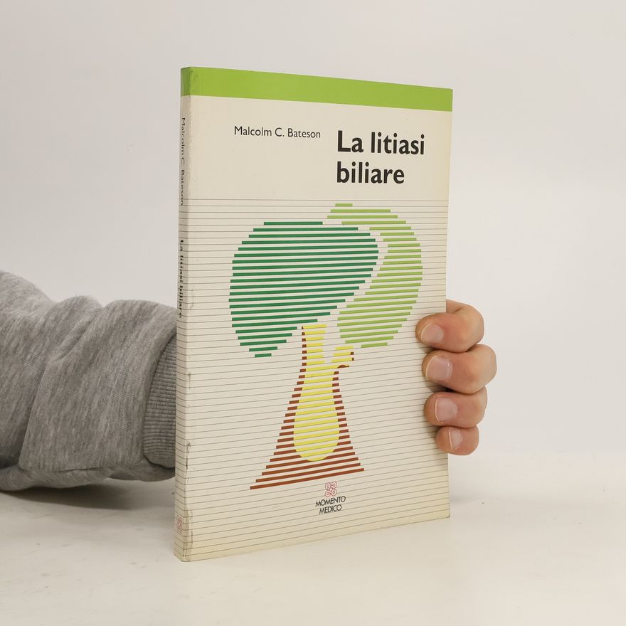 Malcolm C. Bateson La litiasi biliare