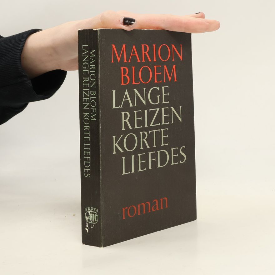 Marion Bloem Lange reizen korte liefdes