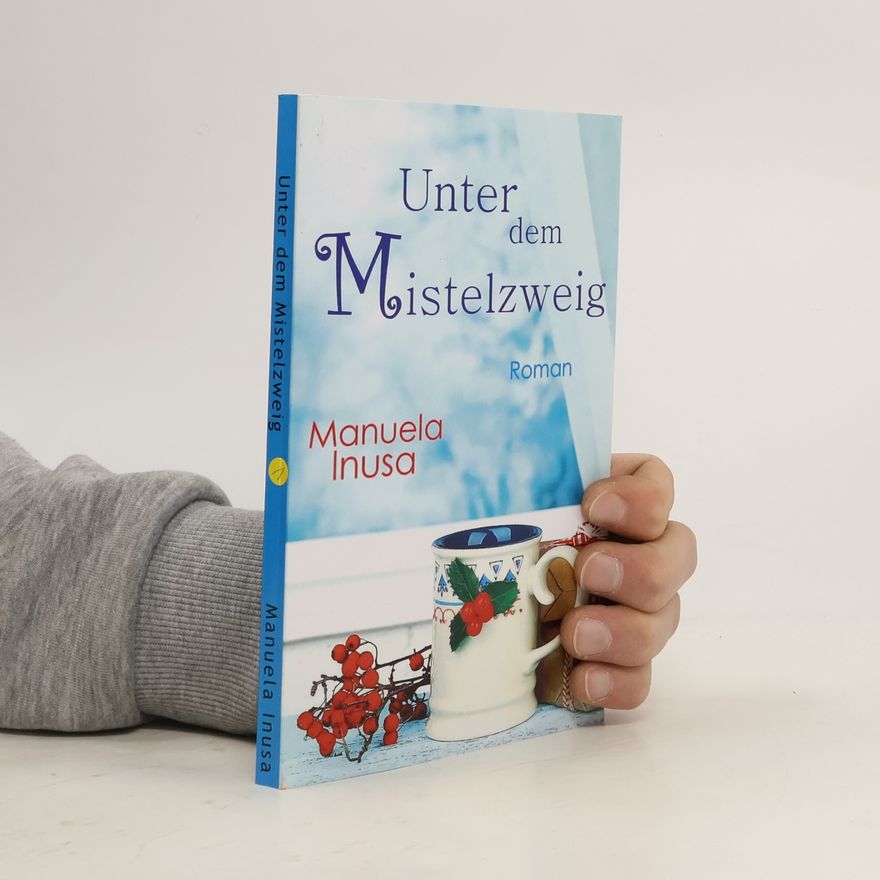 Manuela Inusa Unter Dem Mistelzweig