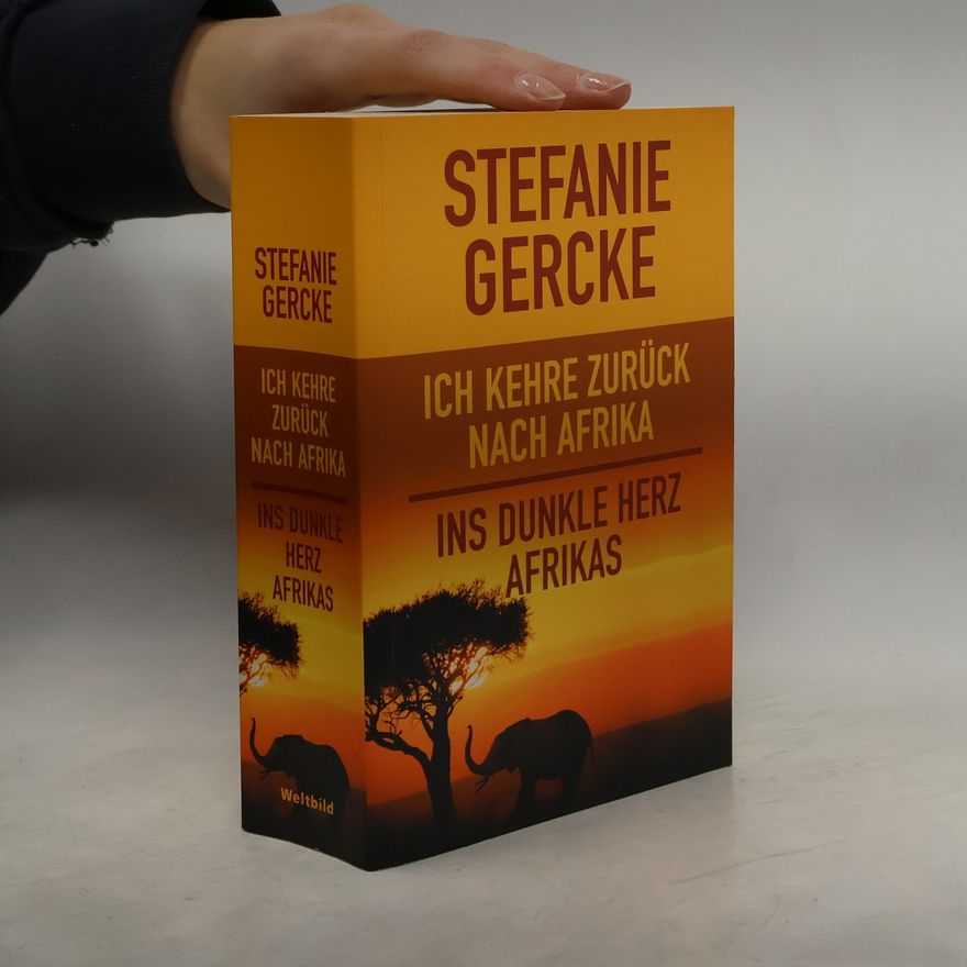 Stefanie Gercke Ich kehre zurück nach Afrika