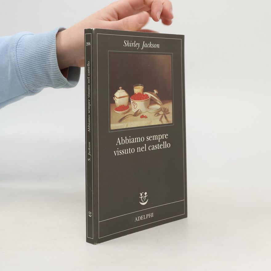 Shirley Jackson Fabula: Abbiamo sempre vissuto nel castello