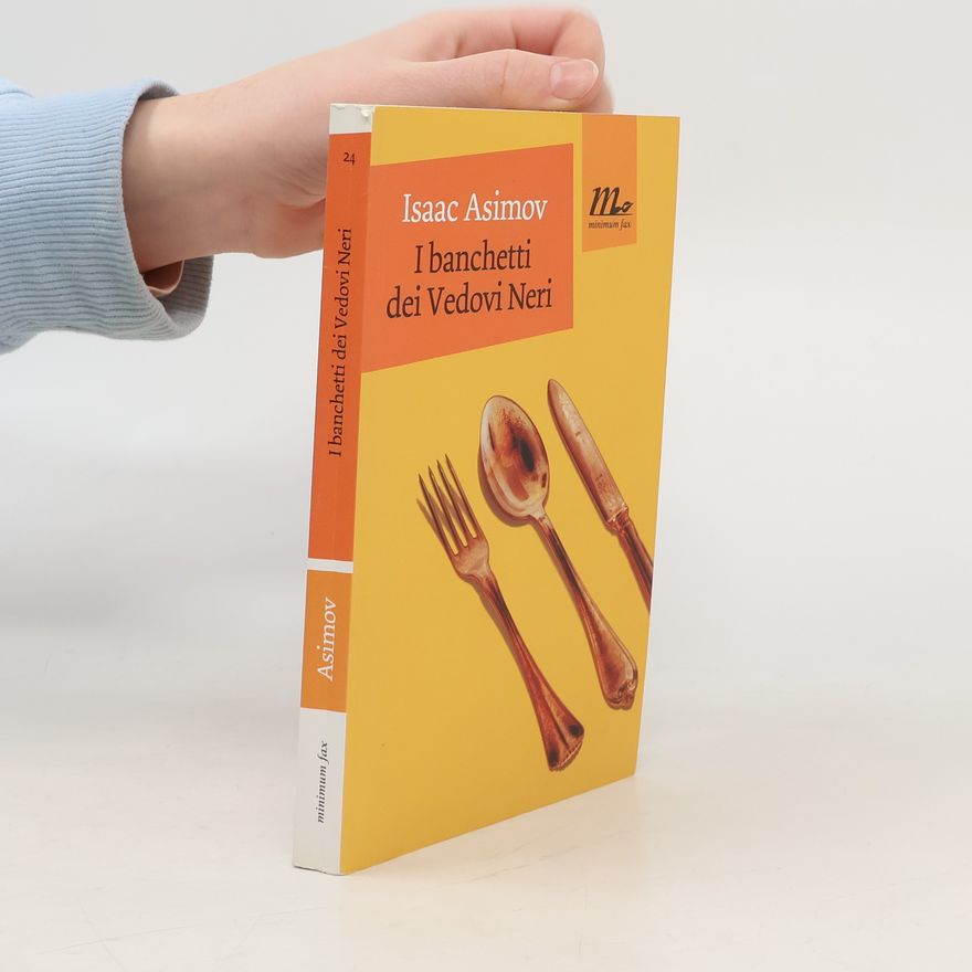 Isaac Asimov I banchetti dei Vedovi Neri