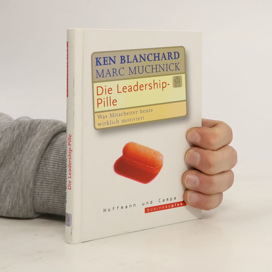 Kenneth H. Blanchard Die Leadership-Pille