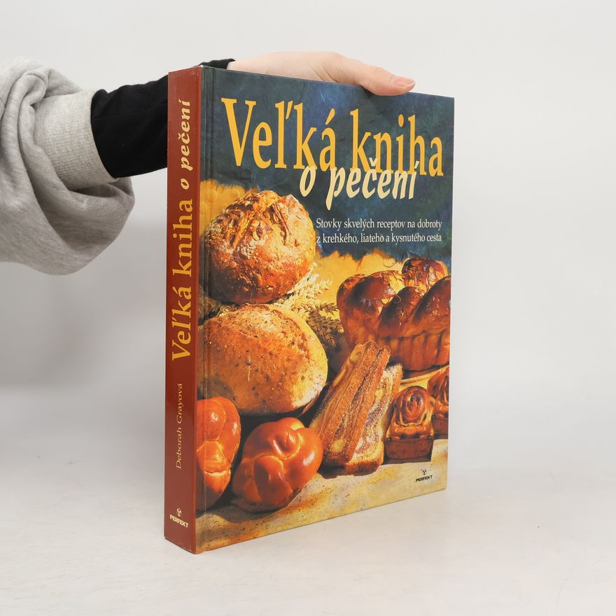 Deborah Gray Veľká kniha o pečení